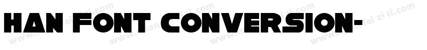 HAN Font Conversion字体转换